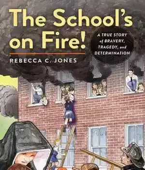 دانلود کتاب The School’s on Fire!: A True Story of Bravery, Tragedy, and Determination