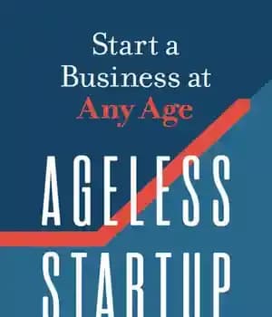 دانلود کتاب Ageless Startup: Start a Business at Any Age