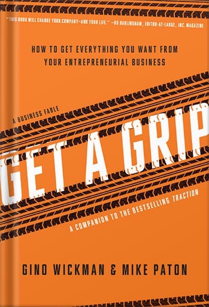 دانلود کتاب فارسی Get A Grip: An Entrepreneurial Fable . . . Your Journey to Get Real, Get Simple, and Get Results by Gino Wickman