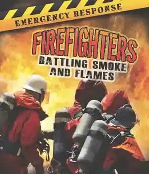 دانلود کتاب Firefighters: Battling Smoke and Flames