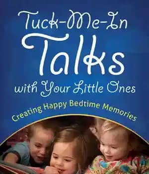 دانلود کتاب Tuck-Me-In Talks with Your Little Ones: Creating Happy Bedtime Memories
