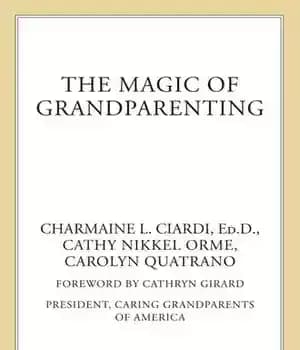 دانلود کتاب The Magic of Grandparenting: Practical Tips for Building Bond Between Grandparents and Grandchildren