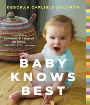دانلود کتاب Baby Knows Best: Raising a Confident and Resourceful Child, the RIE Way