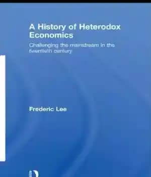 دانلود کتاب A history of heterodox economics: challenging the mainstream in twentieth century