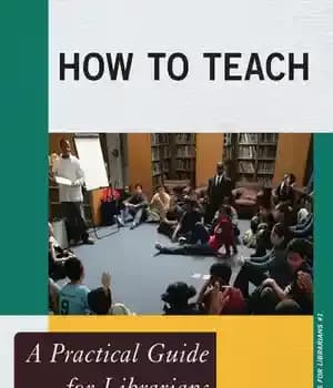 دانلود کتاب How to Teach: A Practical Guide for Librarians