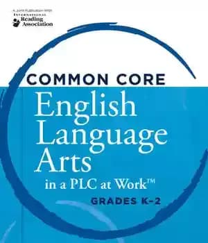 دانلود کتاب Common Core English Language Arts in a PLC at Work┬«, Grades K-2