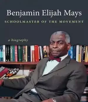 دانلود کتاب Benjamin Elijah Mays, Schoolmaster of the Movement