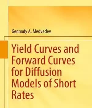 دانلود کتاب Yield Curves and Forward for Diffusion Models of Short Rates