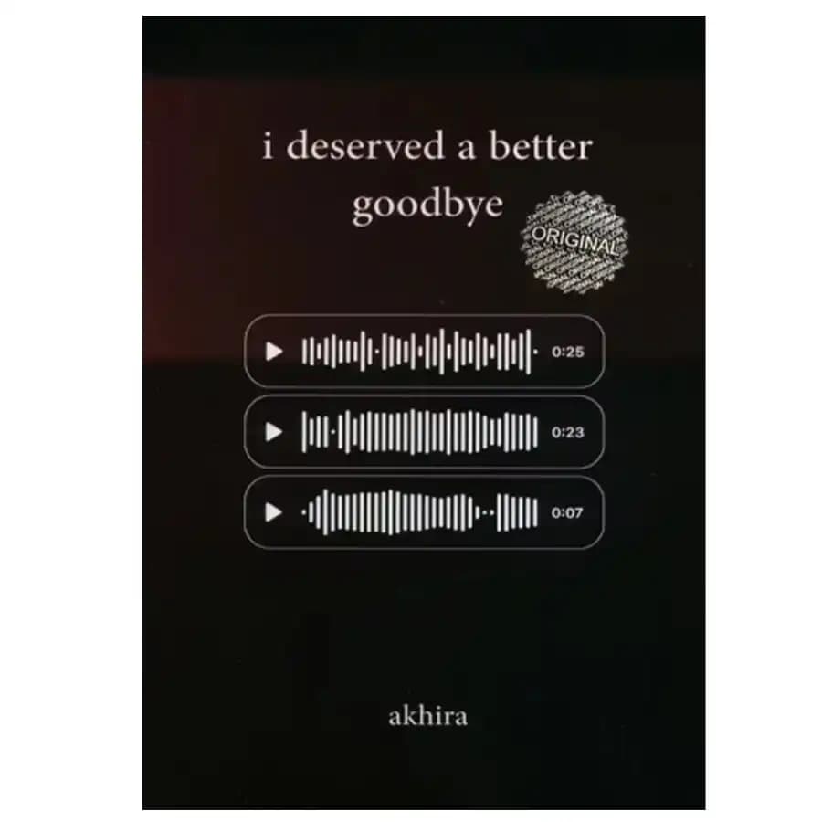 کتاب I DESERVED A BETTER GOODBYE اثر AKHIRA