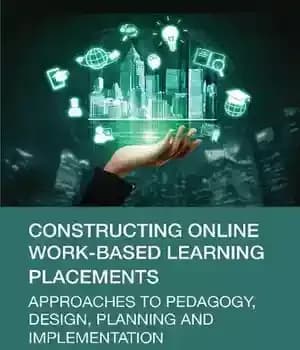 دانلود کتاب Constructing Online Work-Based Learning Placements: Approaches to Pedagogy, Design, Planning and Implementation