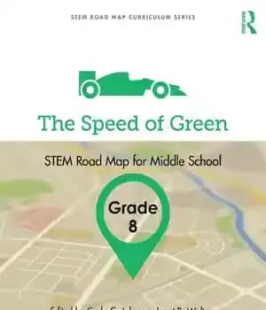 دانلود کتاب The Speed of Green, Grade 8: STEM Road Map for Middle School