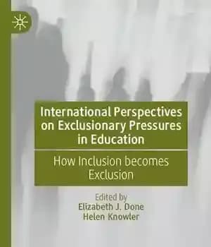 دانلود کتاب International Perspectives on Exclusionary Pressures in Education: How Inclusion becomes Exclusion