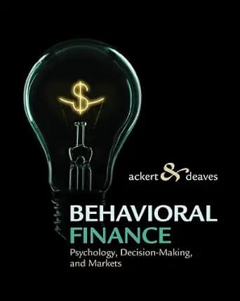 و دانلود نسخه کامل کتاب زبان اصلی Behavioral Finance: Psychology, Decision-Making, and Markets | دانلود کتاب خارجی