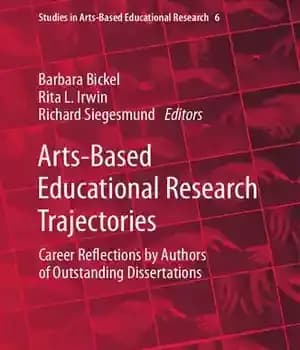 دانلود کتاب Arts-Based Educational Research Trajectories: Career Reflections by Authors of Outstanding Dissertations