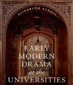 دانلود کتاب Early Modern Drama at the Universities: Institutions, Intertexts, Individuals
