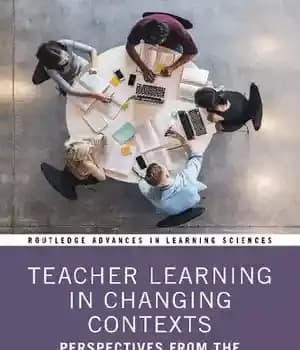 دانلود کتاب Teacher Learning in Changing Contexts: Perspectives from the Sciences