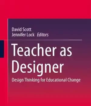دانلود کتاب Teacher as Designer: Design Thinking for Educational Change