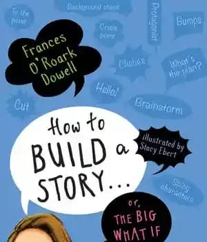 دانلود کتاب How to Build a Story . Or, the Big What If