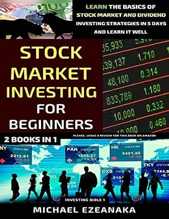 و دانلود نسخه کامل کتاب زبان اصلی Stock Market Investing For Beginners (2 Books In 1): Learn The Basics Of Stock Market And Dividend Investing Strategies In 5 Days And Learn It Well (Investing Bi