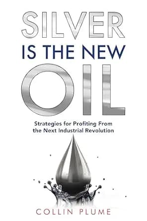 و دانلود نسخه کامل کتاب زبان اصلی Silver Is the New Oil: Strategies for Profiting From the Next Industrial Revolution | دانلود کتاب خارجی