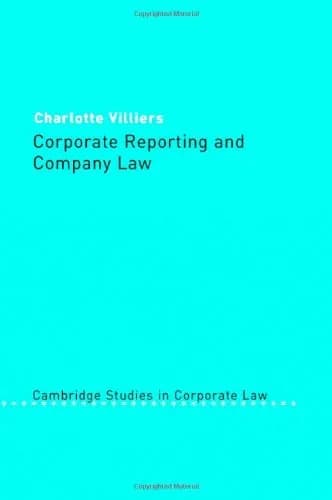 و دانلود نسخه کامل کتاب زبان اصلی Corporate Reporting and Company Law (Cambridge Studies in Corporate Law Book 5) Kindle Edition PDF | دانلود کتاب خارجی