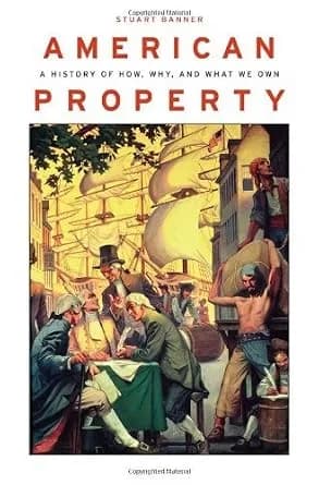 و دانلود نسخه کامل کتاب زبان اصلی American Property: A History of How, Why, and What We Own PDF | دانلود کتاب خارجی
