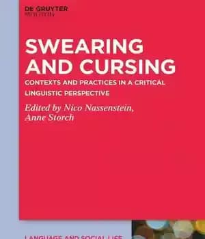 دانلود کتاب Swearing and Cursing: Contexts Practices in a Critical Linguistic Perspective
