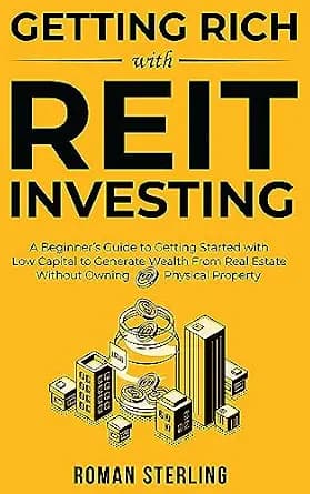 و دانلود نسخه کامل کتاب زبان اصلی Getting Rich with REIT Investing: A Beginner’s Guide to Getting Started with Low Capital to Generate Wealth From Real Estate Without Owning Physical Property | د