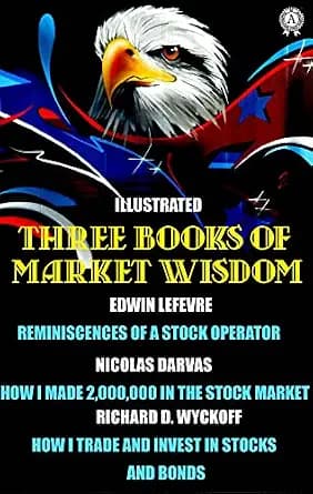 و دانلود نسخه کامل کتاب زبان اصلی Three Books of Market Wisdom. Illustrated: Edwin LeFevre: Reminiscences of a Stock Operator Nicolas Darvas: How I Made 2,000,000 in the Stock Market Richard … Ho
