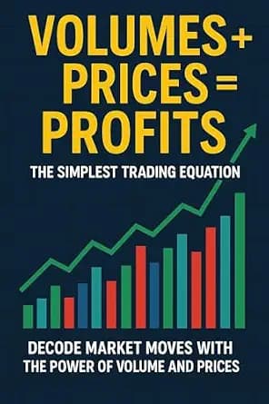 و دانلود نسخه کامل کتاب زبان اصلی VOLUMES + PRICES = PROFITS, THE SIMPLEST TRADING EQUATION: DECODE MARKET MOVES WITH THE POWER OF VOLUMES AND PRICES | دانلود کتاب خارجی