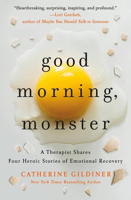 کتاب Good Morning, Monster (صبح بخیر، هیولا: درمانگری پنج داستان قهرمانانه از بهبود عاطفی را روایت میکند) نسخه انگلیسی PDF | کاترین گیلداینر