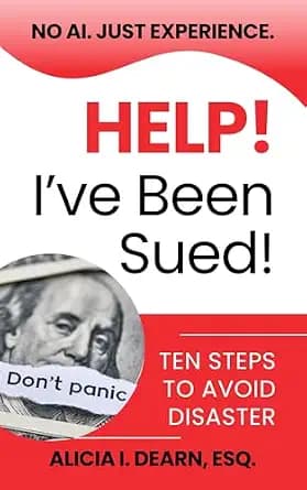 و دانلود نسخه کامل کتاب زبان اصلی Help! I’ve Been Sued!: Ten Steps To Avoid Disaster (No AI. Just Experience.) PDF | دانلود کتاب خارجی