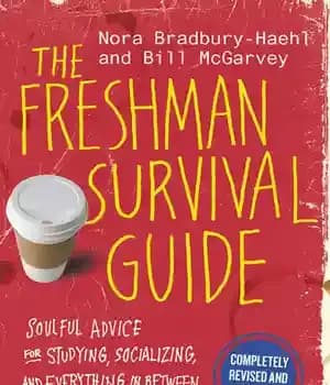 دانلود کتاب The Freshman Survival Guide: Soulful Advice for Studying, Socializing, and Everything in Between