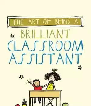 دانلود کتاب The Art of Being a Brilliant Classroom Assistant: (The series) – of