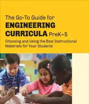 دانلود کتاب The Go-To Guide for Engineering Curricula, PreK-5: Choosing and Using Best Instructional Materials Your Students