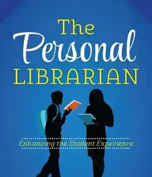 دانلود کتاب The Personal Librarian: Enhancing Student Experience