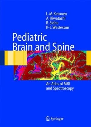 دانلود کتاب Pediatric Brain and Spine, An Atlas of MRI Spectroscopy