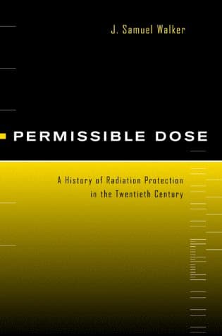 دانلود کتاب Permissible Dose: A History of Radiation Protection in the Twentieth Century