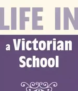 دانلود کتاب Life in a Victorian School