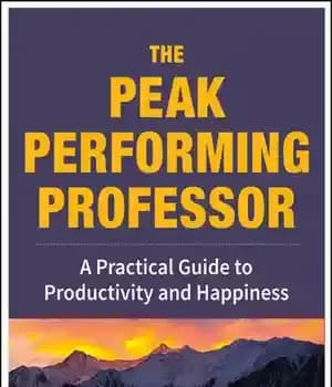 دانلود کتاب The Peak Performing Professor: A Practical Guide to Productivity and Happiness
