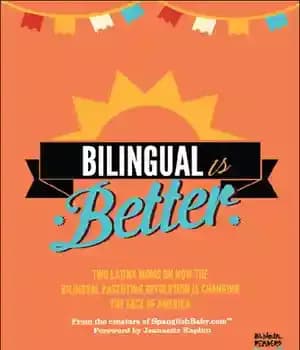 دانلود کتاب Bilingual Is Better: Two Latina Moms on How the Parenting Revolution Changing Face of America