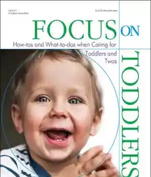دانلود کتاب Focus on Toddlers: How-tos and What-to-dos when Caring for Toddlers Twos