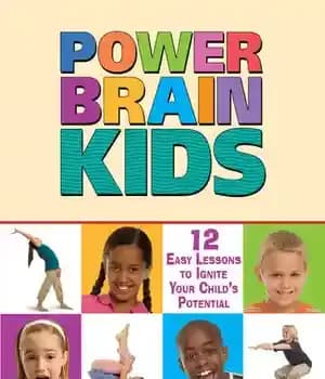 دانلود کتاب Power Brain Kids: 12 Easy Lessons to Ignite Your Child’s Potential