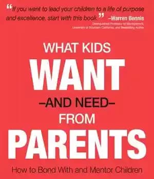 دانلود کتاب What Kids Want and Need From Parents