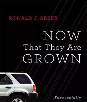 دانلود کتاب Now That They Are Grown: Successfully Parenting Your Adult Children
