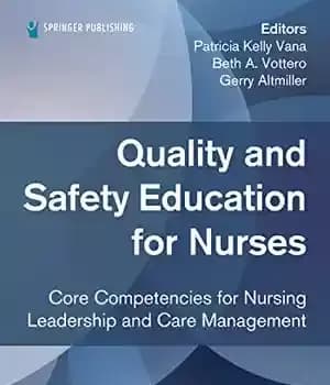 دانلود کتاب Quality and Safety Education for Nurses: Core Competencies Nursing Leadership Care Management