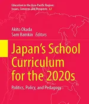 دانلود کتاب JapanÖs School Curriculum for the 2020s: Politics, Policy, and Pedagogy – 2020