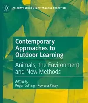 دانلود کتاب Contemporary Approaches to Outdoor Learning: Animals, the Environment and New Methods