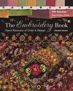 دانلود کتاب گلدوزی؛ منبع تصویری رنگ و طراحی، 149 کوک و راهنمای گام به گام – The Embroidery Book: Visual Resource of Color & Design – 149 Stitches – Step-by-Step Guide