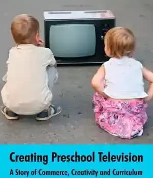 دانلود کتاب Creating Preschool Television: A Story of Commerce, Creativity and Curriculum